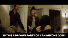 Is This A Private Party Join GIF - Is This A Private Party Join The Black Room GIFs