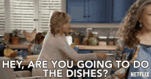 Hey Are You Going To Do The Dishes Grace GIF - Hey Are You Going To Do The Dishes Grace Jane Fonda GIFs