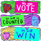 We Will Vote We Will Be Counted Sticker - We Will Vote We Will Be Counted We Will Win Stickers