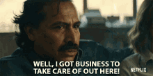 Well I Got Business To Take Care Of Out Here Gerardo Taracena GIF - Well I Got Business To Take Care Of Out Here Gerardo Taracena Pablo Acosta GIFs