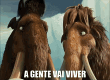 a gente vai viver a gente vai morrer era do gelo a era do gelo era