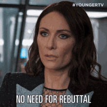 No Need For Rebuttal Quinn Tyler GIF - No Need For Rebuttal Quinn Tyler Younger GIFs