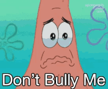 Dont Bully Me GIF - Patrick Star Dont Bully Me GIFs