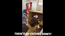No Excuses Honey GIF - No Excuses Honey Little Girl GIFs