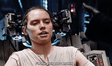 Star Wars Rey GIF - Star Wars Rey Im Not Giving You Anything GIFs