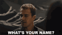 Whats Your Name Theo James GIF - Whats Your Name Theo James Four GIFs