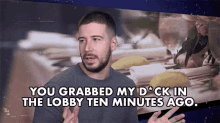 You Grabbed My Dick In The Lobby Ten Minutes Ago Vinny Guadagnino GIF - You Grabbed My Dick In The Lobby Ten Minutes Ago Vinny Guadagnino Jersey Shore Family Vacation GIFs