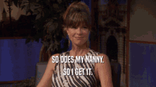 So Does My Nanny I Get It GIF - So Does My Nanny I Get It Anabel Porter GIFs