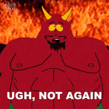 Ugh Not Again Satan GIF - Ugh Not Again Satan South Park GIFs