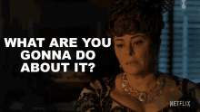 What Are You Gonna Do About It Polly Walker GIF - What Are You Gonna Do About It Polly Walker Portia Featherington GIFs