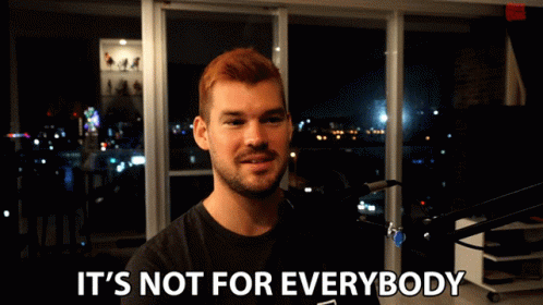 Its Not For Everybody Christopher Schlau GIF - Its Not For Everybody  Christopher Schlau Not For Everyone - Discover & Share GIFs