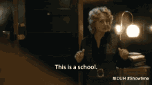 This Is A School GIF - Iduh Showtime Im Dying Up Here GIFs
