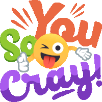 You So Cray Smiley Guy Sticker - You So Cray Smiley Guy Joypixels Stickers
