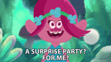 A Surprise Party For Me GIF - A Surprise Party For Me Poppy GIFs