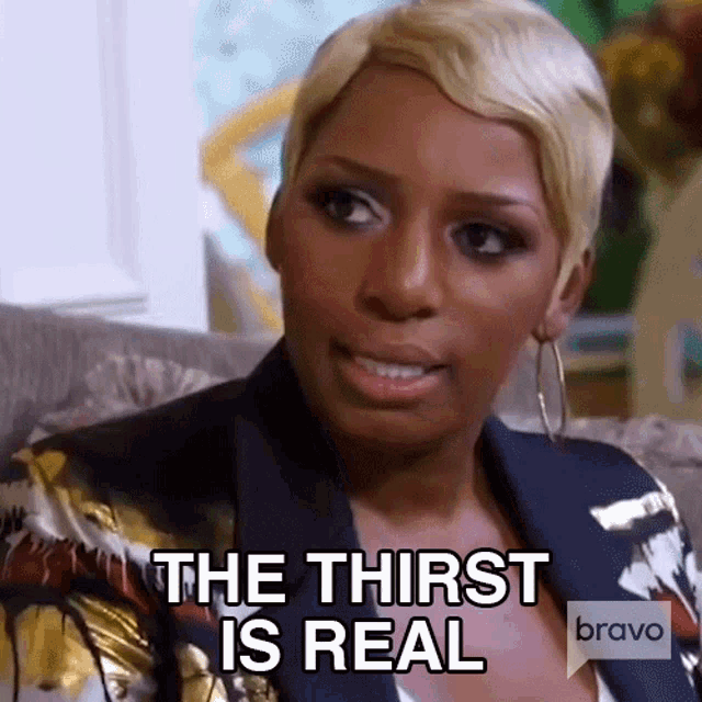 The Thirst Is Real Real Housewives Of Atlanta GIF - The Thirst Is...
