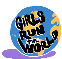 Girls Run The World We Run The World Sticker - Girls Run The World Girls World Stickers