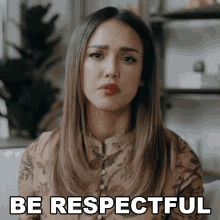 Be Respectful Jessica Alba GIF - Be Respectful Jessica Alba Bustle GIFs