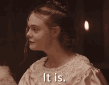 It Is. GIF - The Beguiled Elle Fanning Its GIFs