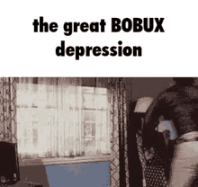 Bobux The Great Bobux Depression GIF - Bobux The Great Bobux Depression No Bobux GIFs