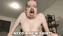 I Need A New Shirt Naked GIF - I Need A New Shirt New Shirt Naked GIFs