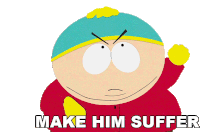 Make Him Suffer Eric Cartman Sticker - Make Him Suffer Eric Cartman South Park Stickers
