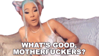 Whats Good Motherfuckers Cardi B Sticker - Whats Good Motherfuckers Cardi B Whats Popping Stickers
