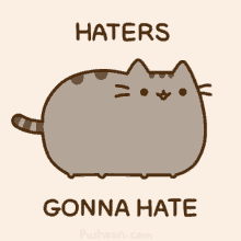pusheen haters gonna hate cute cat