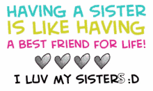 Sister Having A Sister Is Like Having A Best Friend For Life GIF - Sister Having A Sister Is Like Having A Best Friend For Life I Love My Sister GIFs