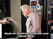 grace and frankie maybe we should butch it up with some bloody marys