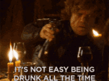 Drinking Its Not Easy Being Drunk All The Time GIF - Drinking Its Not Easy Being Drunk All The Time Pouring Drink GIFs
