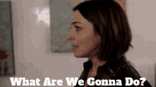 Greys Anatomy Amelia Shepherd GIF - Greys Anatomy Amelia Shepherd What Are We Gonna Do GIFs