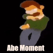 Abe Moment GIF - Abe Moment Abe Moment GIFs