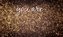 You Are Golden Love GIF - You Are Golden Golden Love GIFs