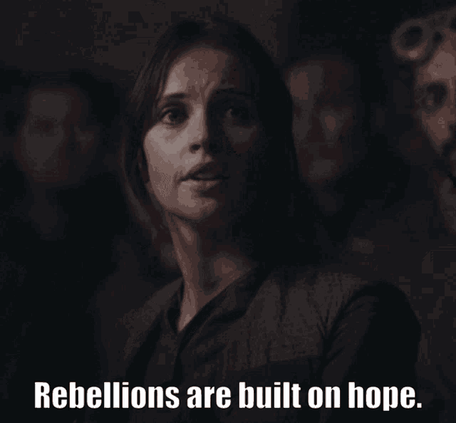 rebellions-are-built-on-hope-jyn-erso.gif