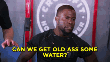 Old Kevin Hart GIF - Old Kevin Hart Old Ass Water GIFs