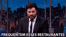 frequentem ente restaurantes eu recomendo go to these restaurants visit these places go there
