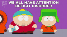We All Have Attention Deficit Disorder Kyle Broflovski GIF - We All Have Attention Deficit Disorder Kyle Broflovski Eric Cartman GIFs