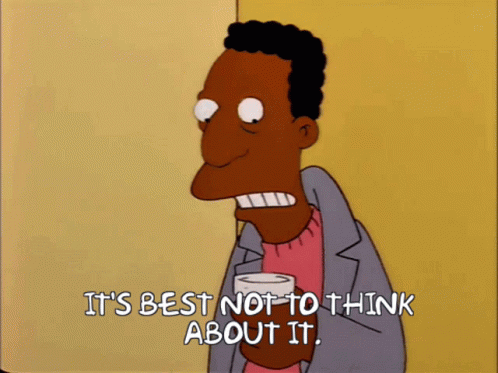 Its Best Not To Think About It Carl Carlson GIF - Its Best Not To Think  About It Carl Carlson The Simpsons - Discover & Share GIFs