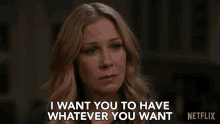 I Want You To Have Whatever You Want Jen Harding GIF - I Want You To Have Whatever You Want Jen Harding Christina Applegate GIFs