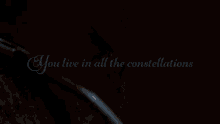 You Live In All The Constellations Enzo St John Wallpaper GIF - You Live In All The Constellations Enzo St John Wallpaper Enzo St John GIFs