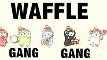 waffle gang moffle waffle gang gangster waffle gang moffle waffle gang gangster
