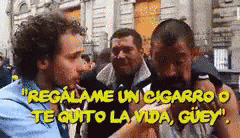 Regálame Un Cigarro O Te Quito La Vida Güey GIF - Luisito Comunica Wey Guey GIFs