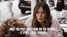 Once You Post Something On The Internet It Stays There Forever Olivia Benson GIF - Once You Post Something On The Internet It Stays There Forever Olivia Benson Mariska Hargitay GIFs