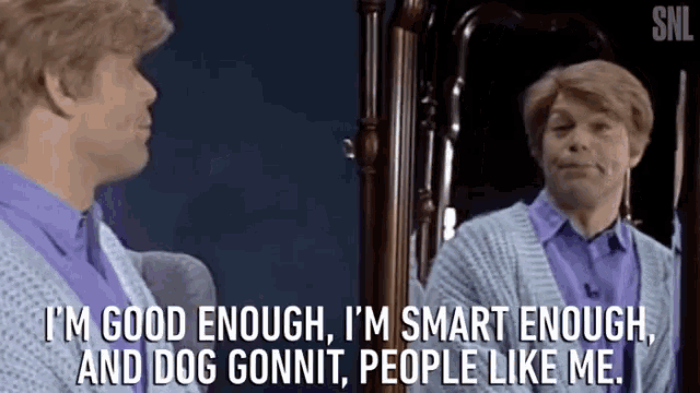 Im Good Enough Im Smart Enough GIF - Im Good Enough Im Smart Enough Dog Gonnit - Discover & Share GIFs