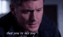 Supernatural That GIF - Supernatural That You Are Not GIFs