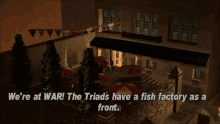 gta grand theft auto gta one liners were at war the triads have a fish factory as a front