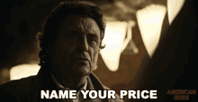 Name Your Price Mr Wednesday GIF - Name Your Price Mr Wednesday American Gods GIFs