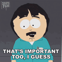 Thats Important Too I Guess Randy Marsh GIF - Thats Important Too I Guess Randy Marsh South Park GIFs