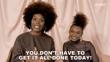 You Dont Have To Get It All Done Today Choyce Brown GIF - You Dont Have To Get It All Done Today Choyce Brown Tabitha Brown GIFs