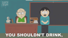 You Shouldnt Drink Because It Leads To Bad Things Randy Marsh GIF - You Shouldnt Drink Because It Leads To Bad Things Randy Marsh Herbert Garrison GIFs